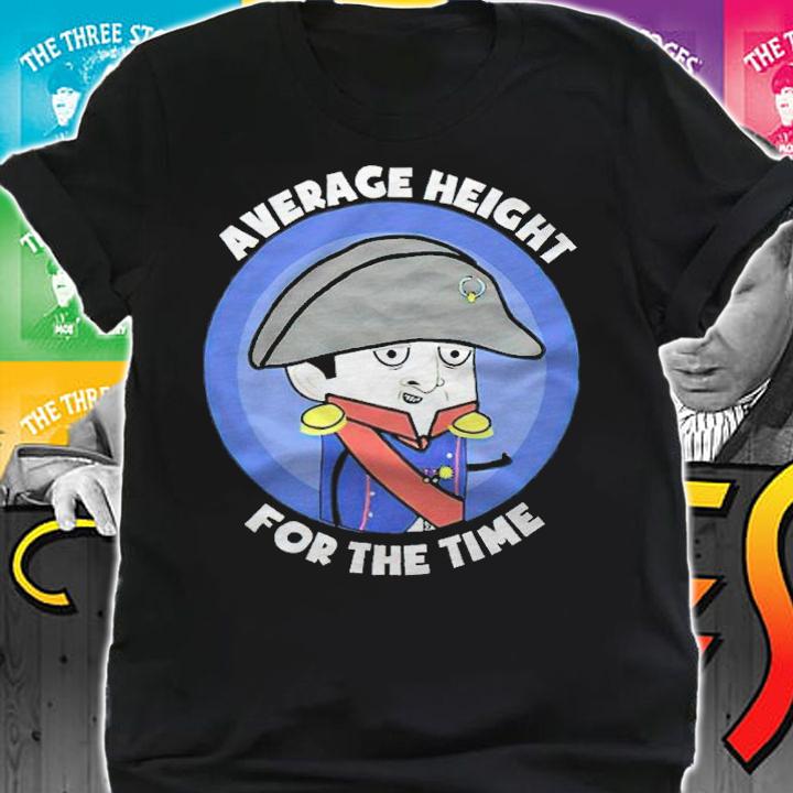 Average height for the time T-shirt t-shirt shirt
