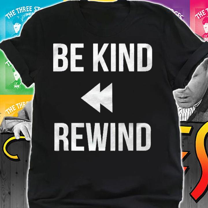 Be Kind Rewind Shirt Funny Vcr Nostalgia Shirt t-shirt