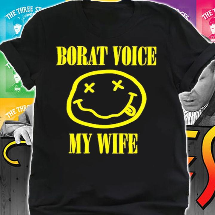 Borat Voice My Wife Nirvana Parody Shirt t-shirt