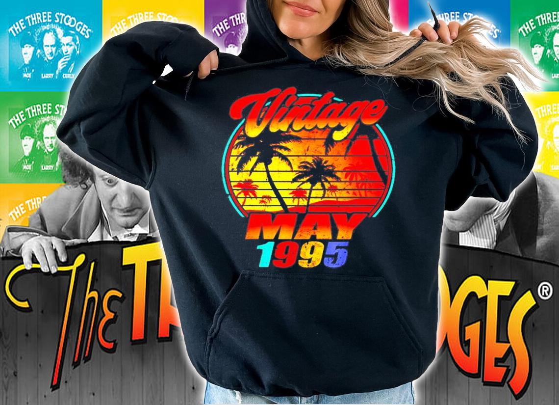 Born In May 1995 Birthday T Shirt Vintage May 1995 T-Shirt t-shirt hoodie