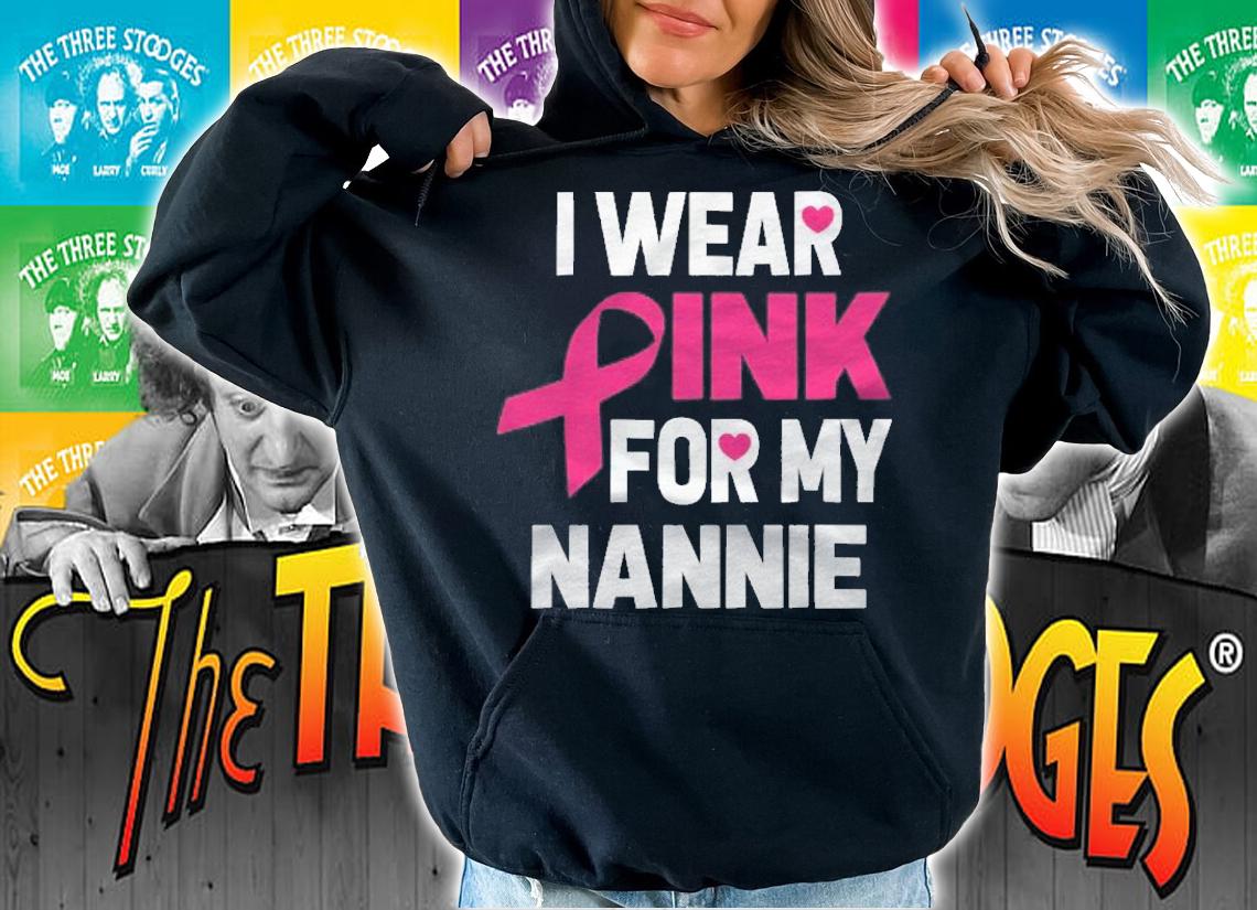 Breast Cancer Awareness I Wear Pink For My Nannie Gift Shirt t-shirt hoodie