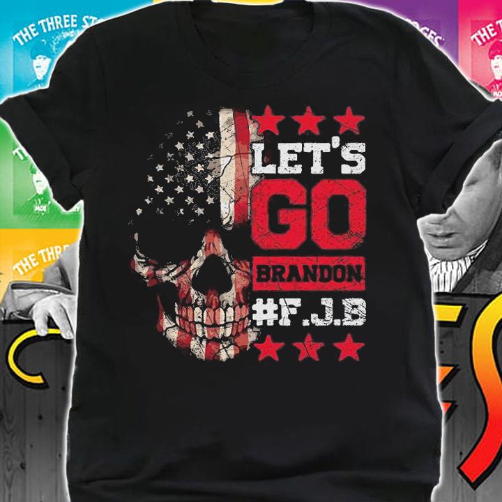 FJB Hastag Shirt, Let's Go Brandon Skull Vintage T-Shirt t-shirt shirt