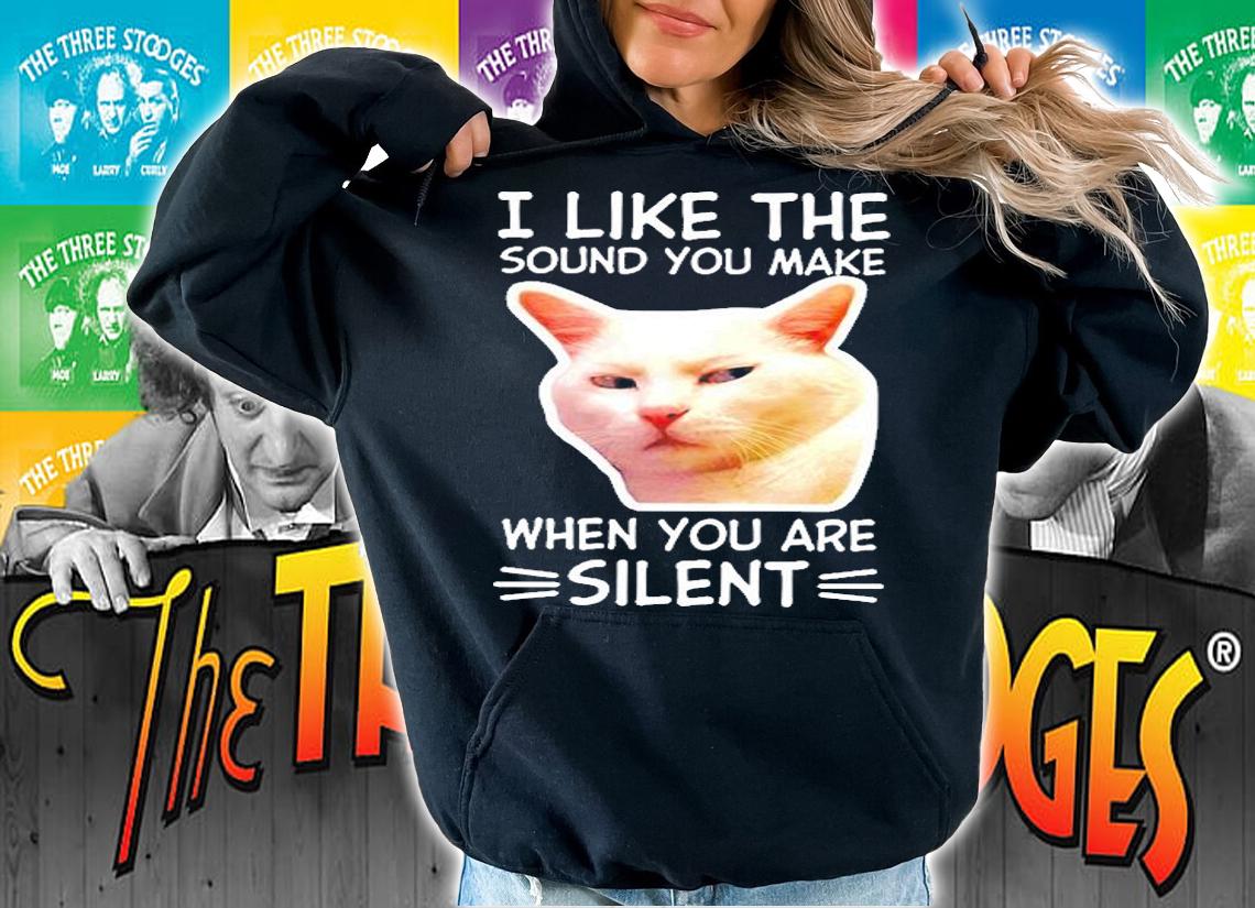 Cat I Like Me Sound You Make When You Are Silent T-Shirt t-shirt