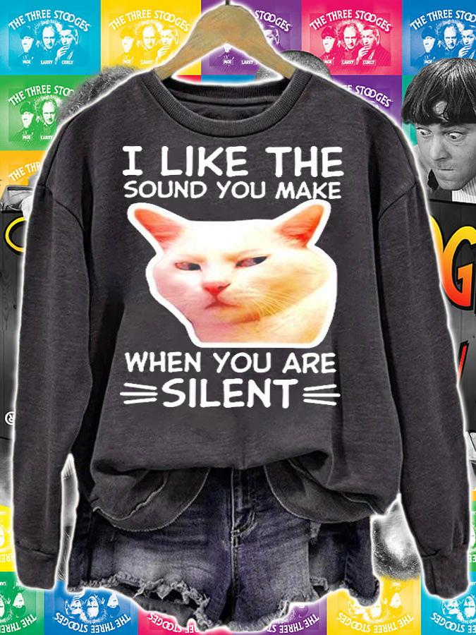Cat I Like Me Sound You Make When You Are Silent T-Shirt t-shirt