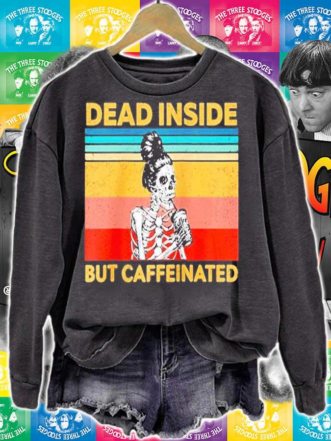 Dead Inside But Caffeinated Skeleton Coffee Vintage T-Shirt t-shirt sweatshirt