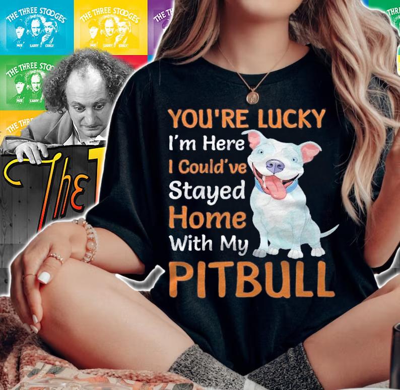 Dogs I Couldve Stayed Home With My Pitbull Shirt t-shirt