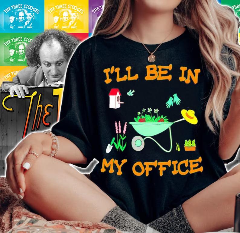 I'll Be In My Office Gardening Shirt t-shirt