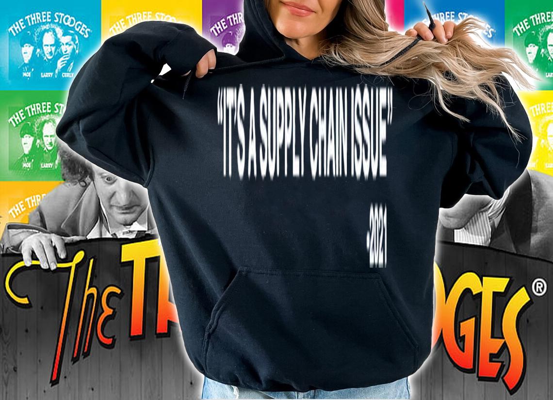 Its a supply chain issue 2021 shirt t-shirt