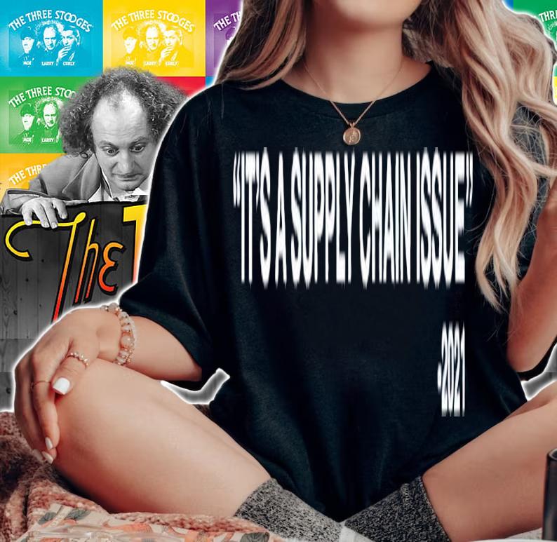 Its a supply chain issue 2021 shirt t-shirt