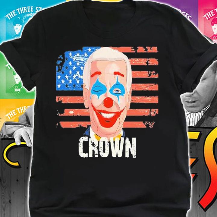 Joe Biden is a Clown T-Shirt t-shirt shirt