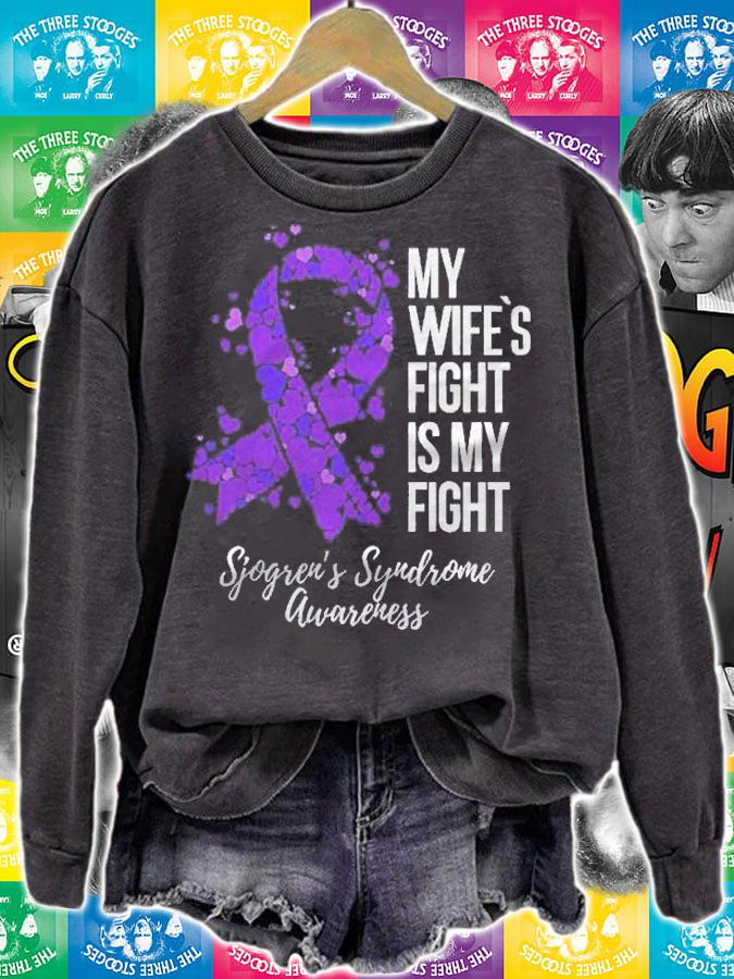 My WifeS Fight Is My Fight Sjogrens Syndrome Awareness Shirt t-shirt sweatshirt
