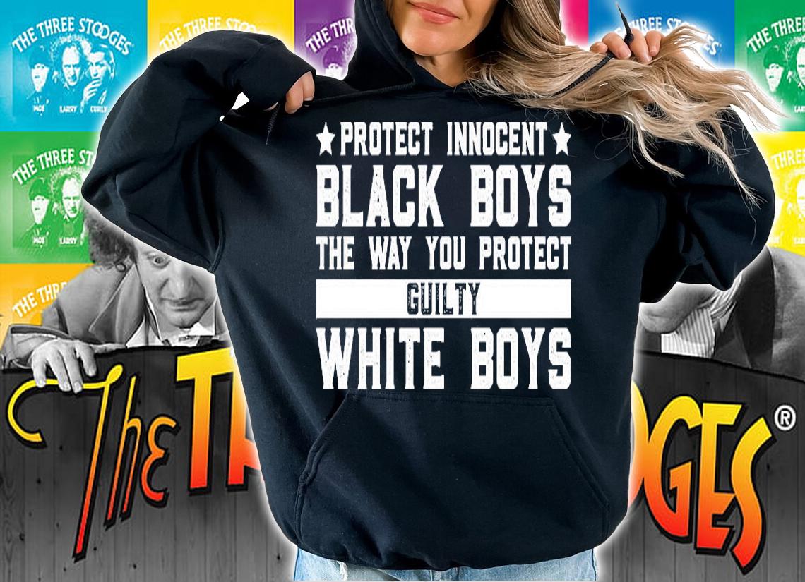 Protect innocent black boys the way you protect guilty white boys T-shirt t-shirt