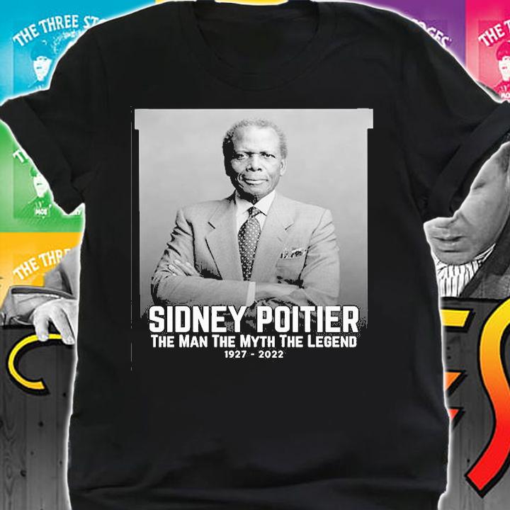Sidney Poitier The Man The Myth The Legend 1927-2022 T-Shirt t-shirt shirt