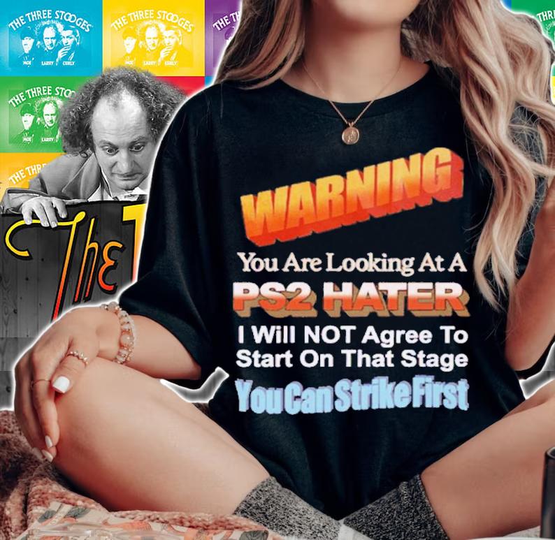 Warning You Are Looking At PS2 Hater I Will Not Agree To Start Shirt t-shirt woman shirt