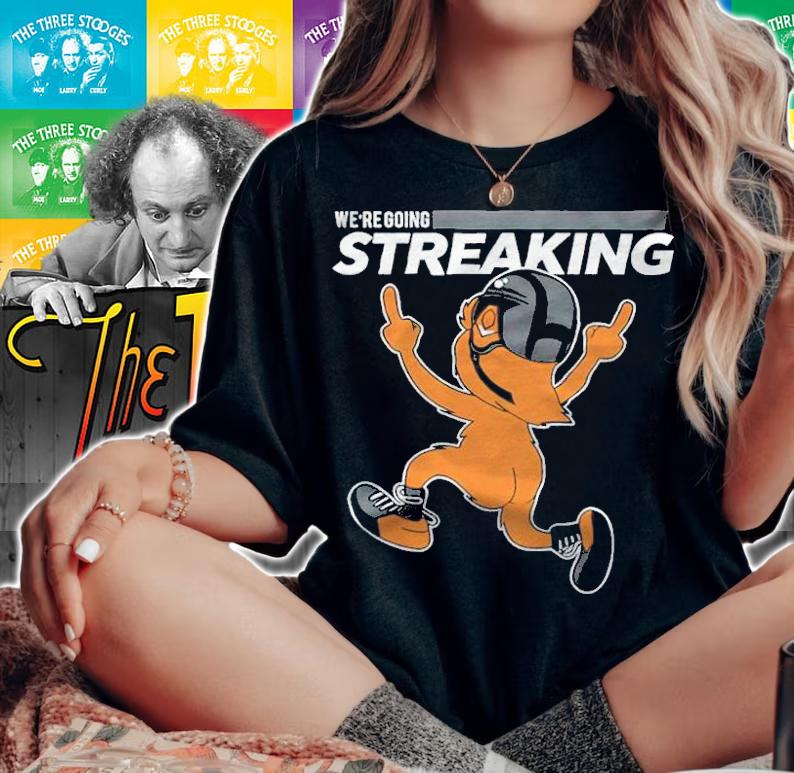 We're Going Streaking T-Shirt t-shirt woman shirt