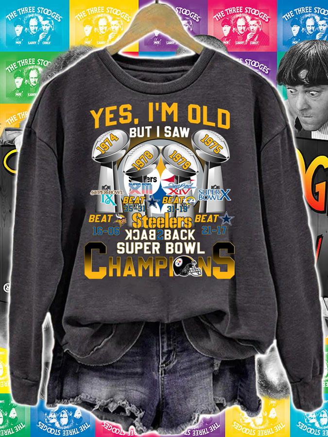 Yes Im Old But I Saw Pittsburgh Steelers Back to Back Super Bowl Champions t-shirt