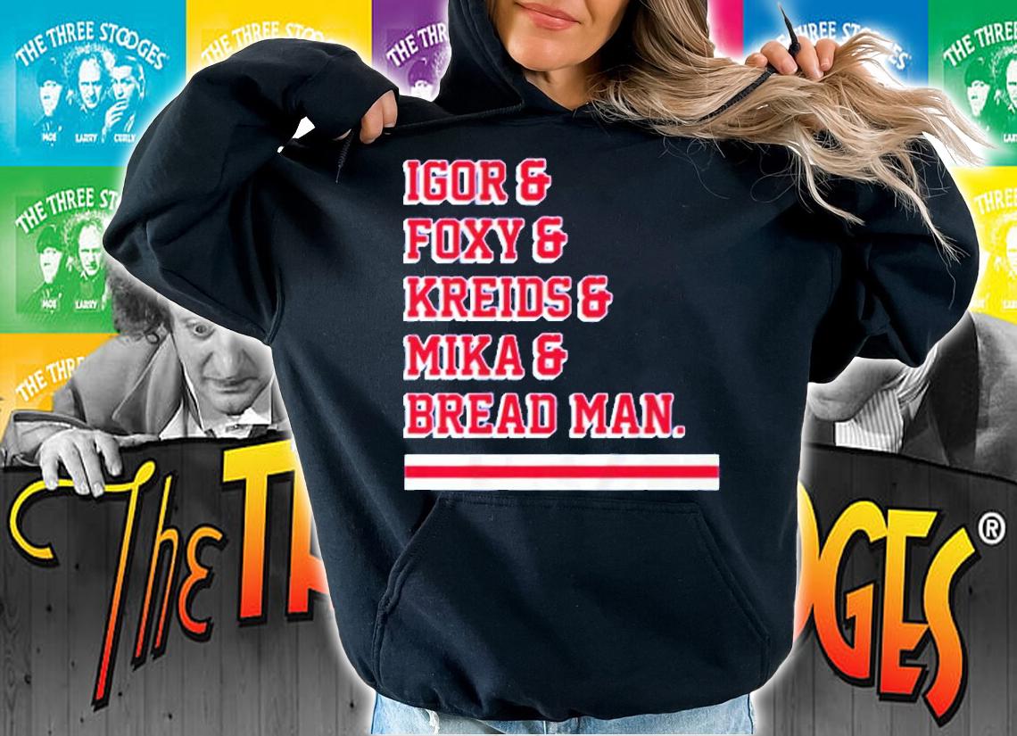 Igor And Foxy And Kreids And Mika And Bread Man T-Shirt t-shirt hoodie