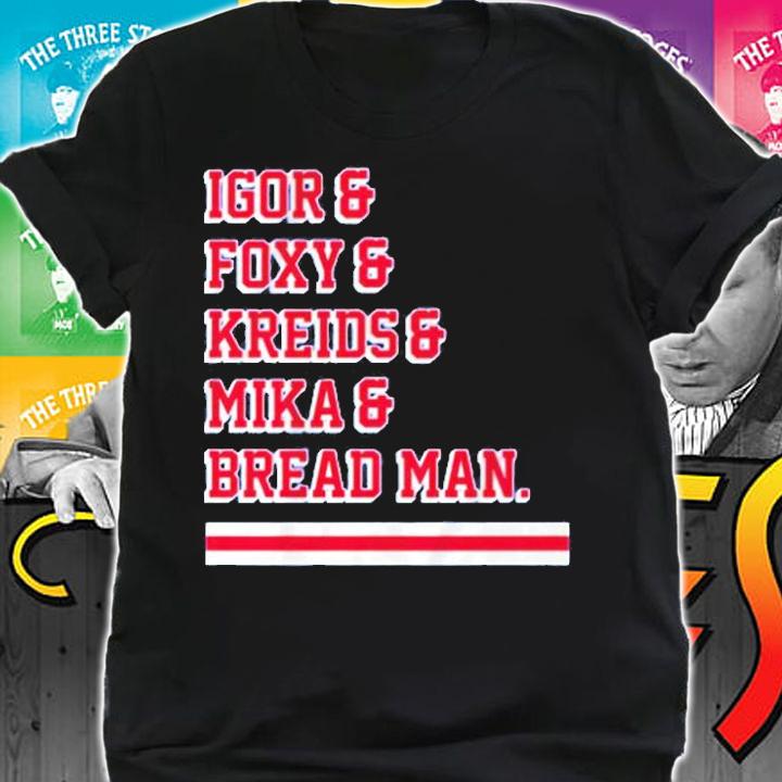 Igor And Foxy And Kreids And Mika And Bread Man T-Shirt t-shirt shirt