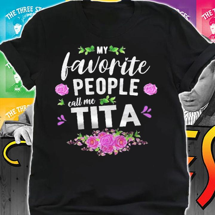 My Favorite People Call Me Tita Spanish Grandma Pullover Shirt t-shirt