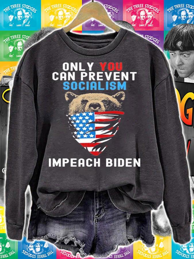 Only You Can Prevent Socialism Impeach Biden Funny Conservative T-Shirt t-shirt sweatshirt