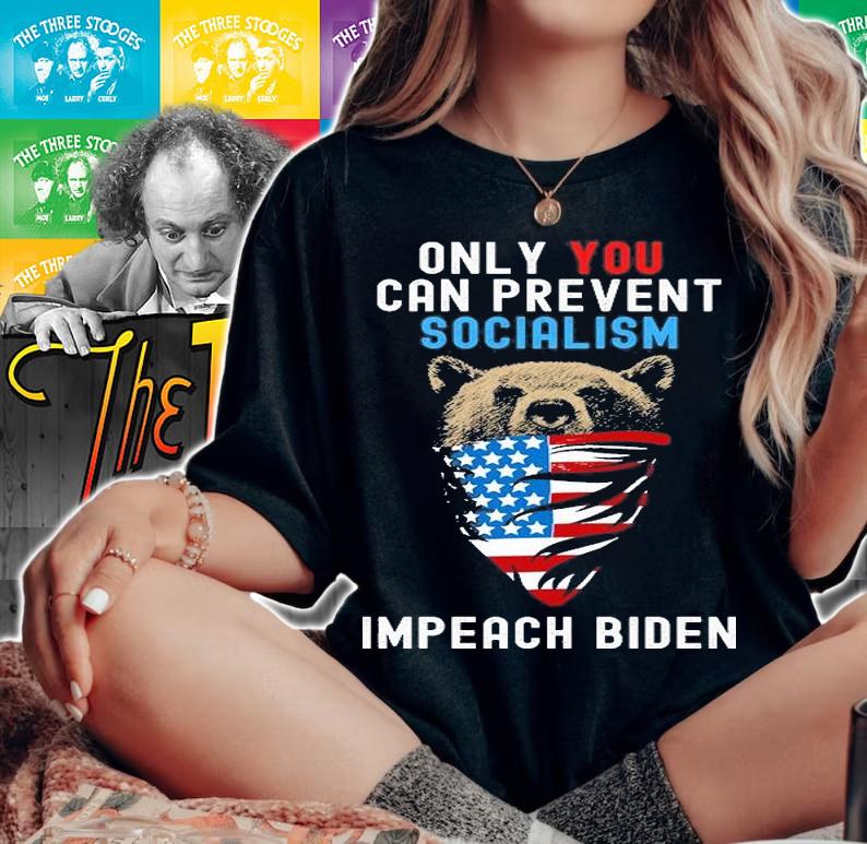 Only You Can Prevent Socialism Impeach Biden Funny Conservative T-Shirt t-shirt woman shirt