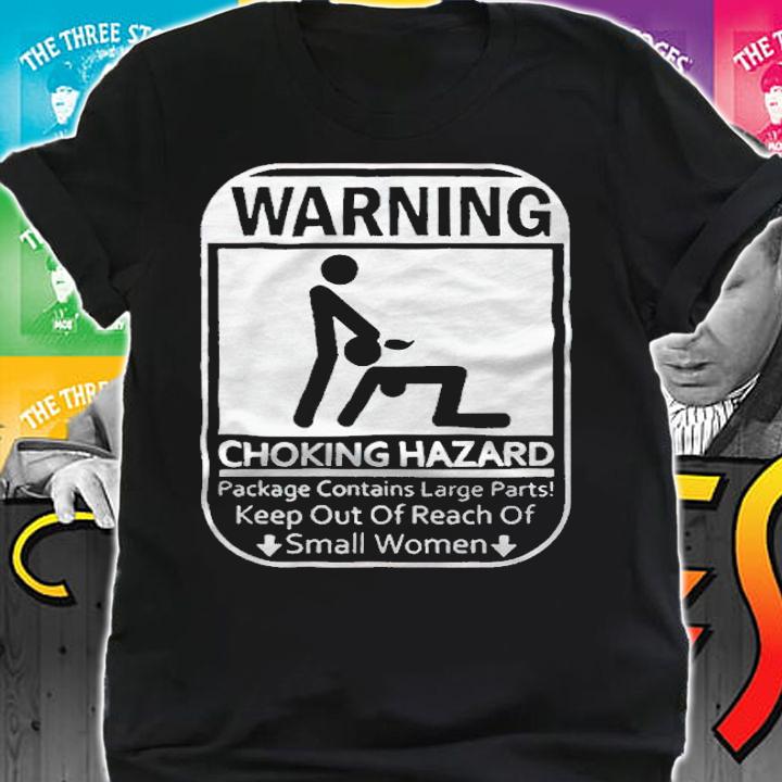 Warning choking hazard T-shirt t-shirt