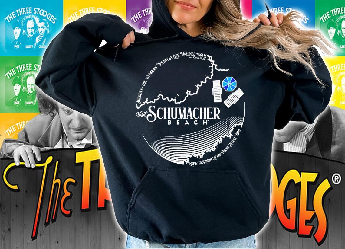 Hidden In The Glorious Wildness Like Unmined Gold Visit Schumacher Beach T-Shirt t-shirt hoodie