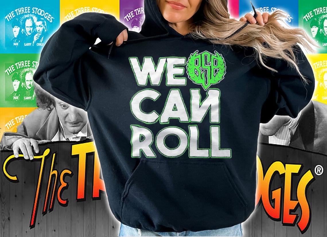 We Can Roll 2021 T-shirt t-shirt hoodie