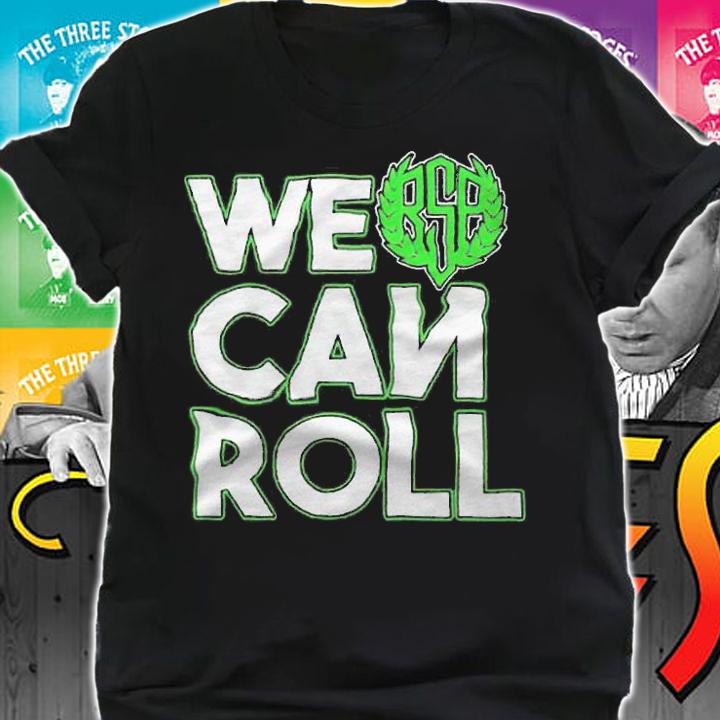 We Can Roll 2021 T-shirt t-shirt shirt