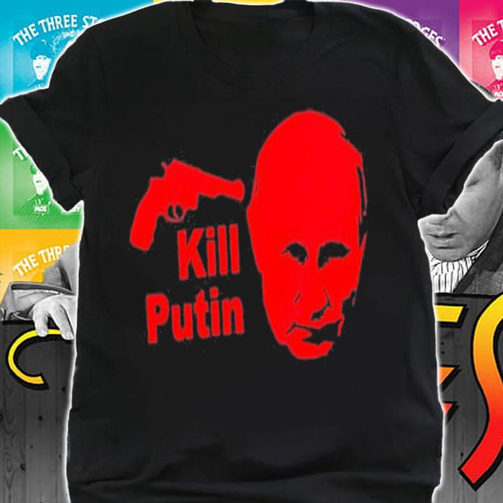 Kill Putin Shoots Classic T-Shirt t-shirt