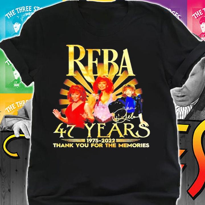 Reba 47 Years 1975-2022 Signatures Thank You For The Memories T-Shirt t-shirt shirt