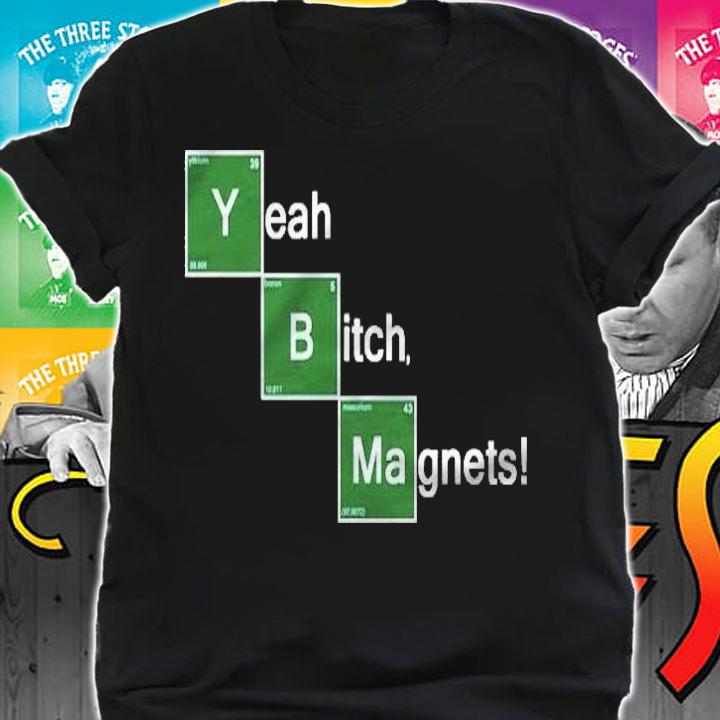 Yeah Bitch Magnets! Essential T-shirt t-shirt