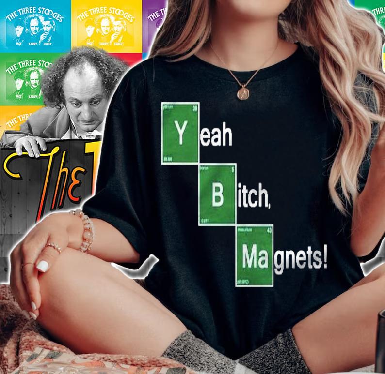 Yeah Bitch Magnets! Essential T-shirt t-shirt