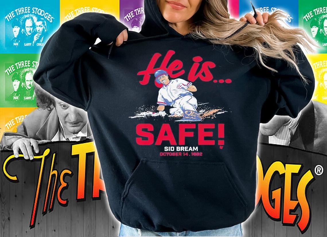 Sid Bream He Is Safe Shirt t-shirt hoodie