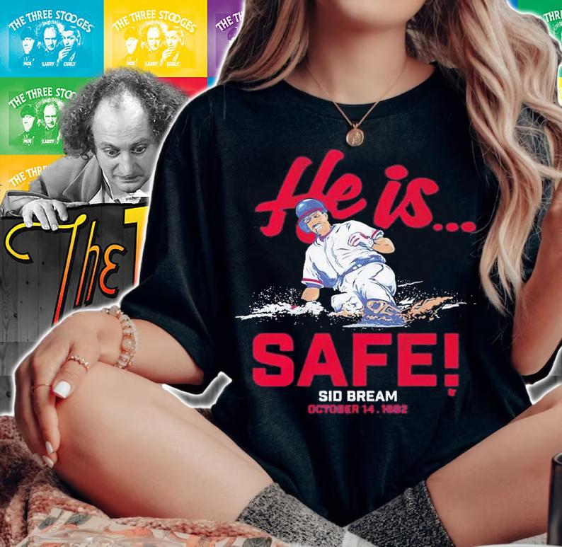 Sid Bream He Is Safe Shirt t-shirt woman shirt