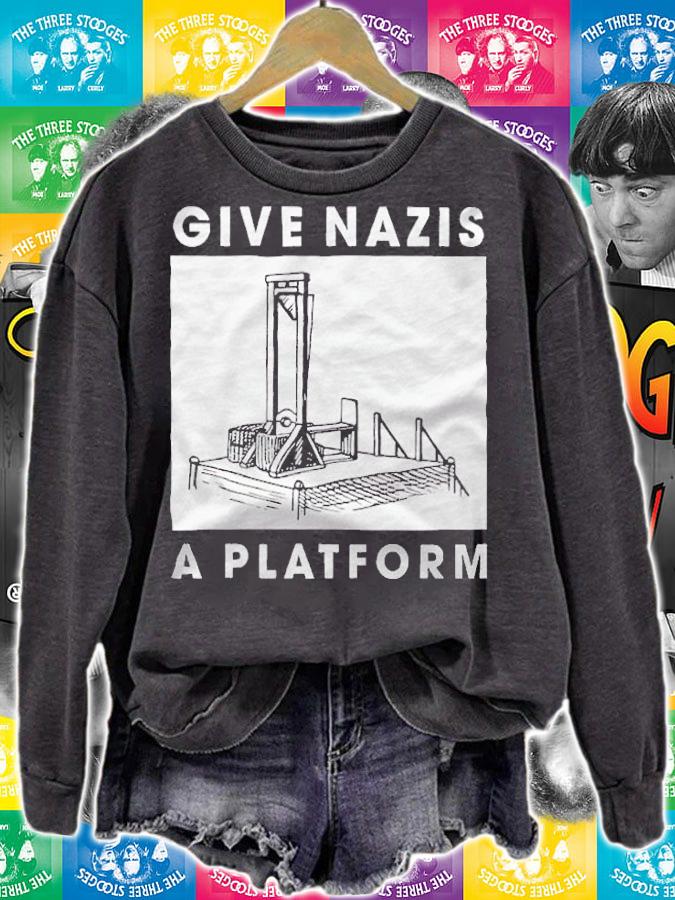 Give Nazis a platform T-shirt t-shirt