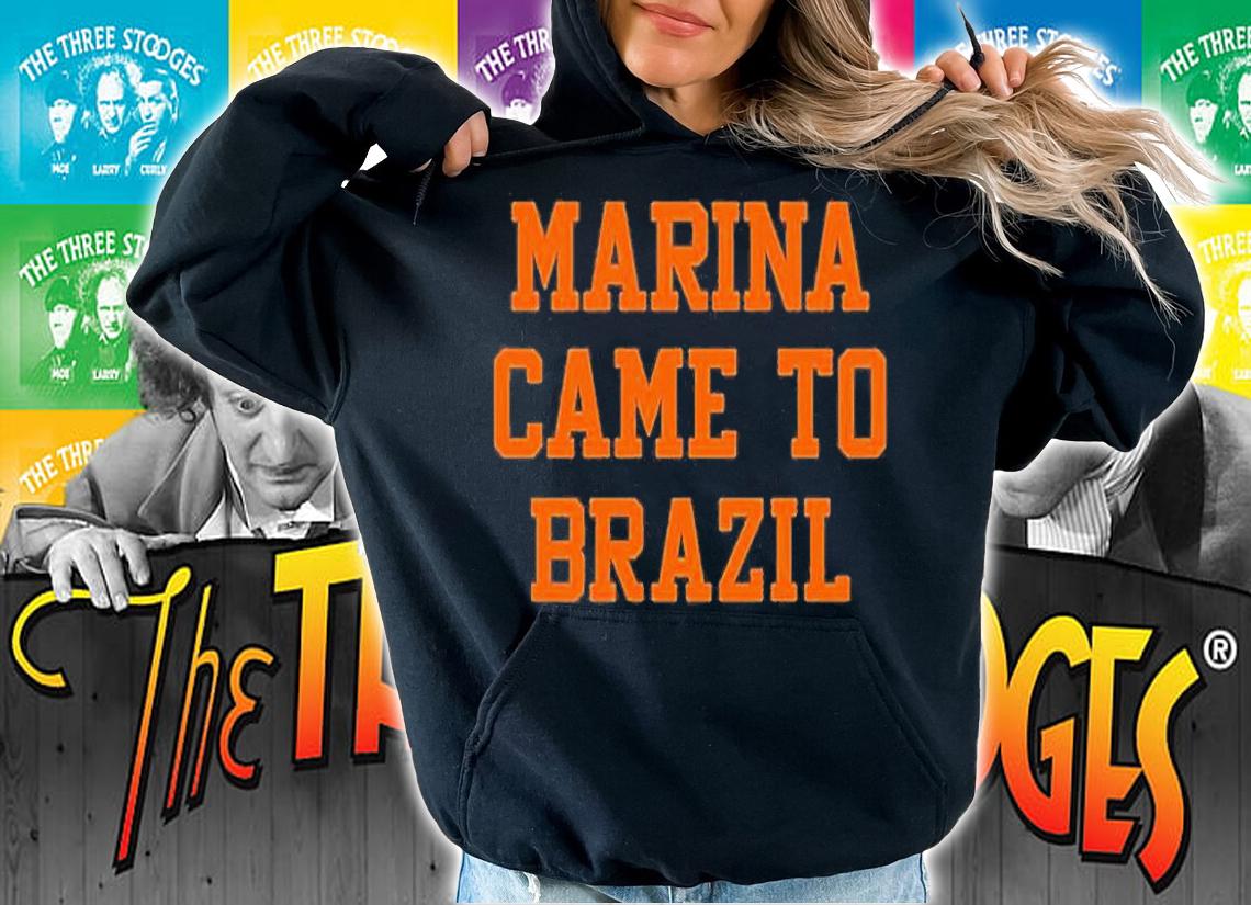 Marina Came To Brazil T-Shirt t-shirt hoodie
