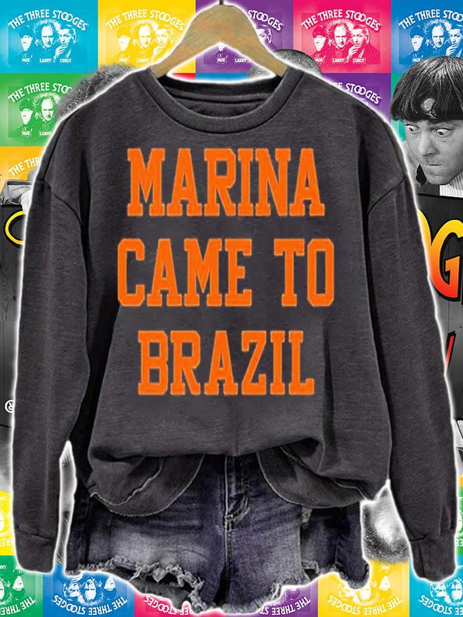 Marina Came To Brazil T-Shirt t-shirt sweatshirt