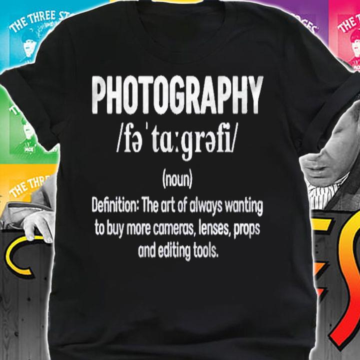 Photography Definition Funny Photographer Shirt t-shirt