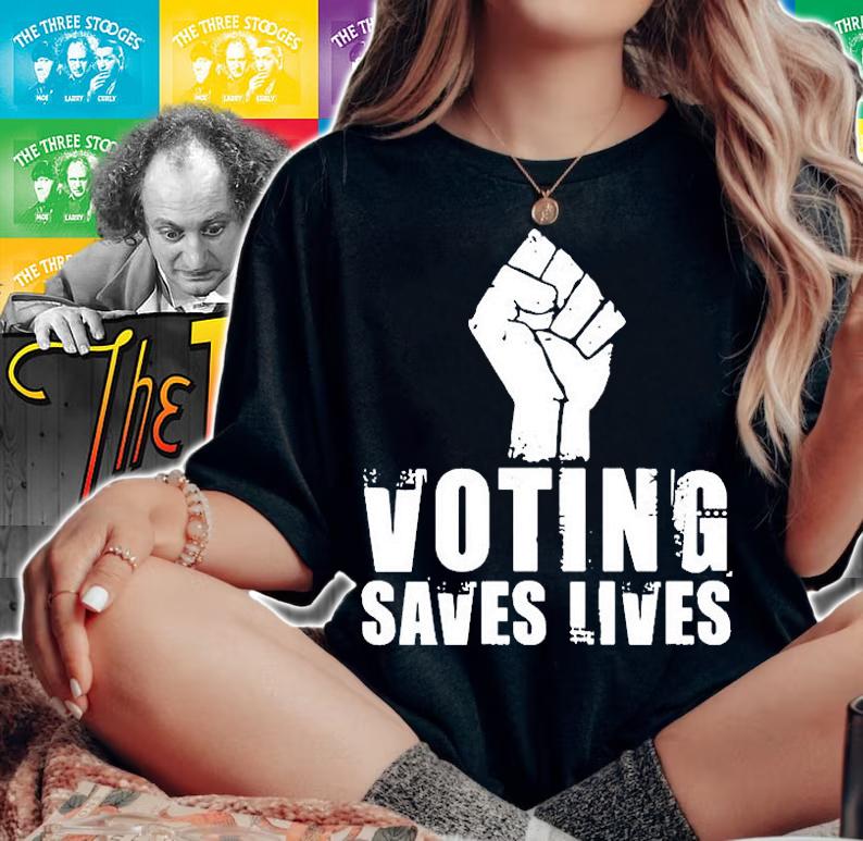 Rainy Studios Voting Saves Lives T-Shirt t-shirt woman shirt
