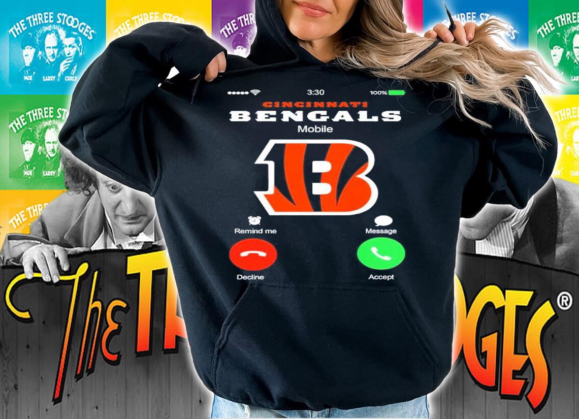 Cincinnati Bengals Mobile Decline Me Or Accept Shirt hoodie