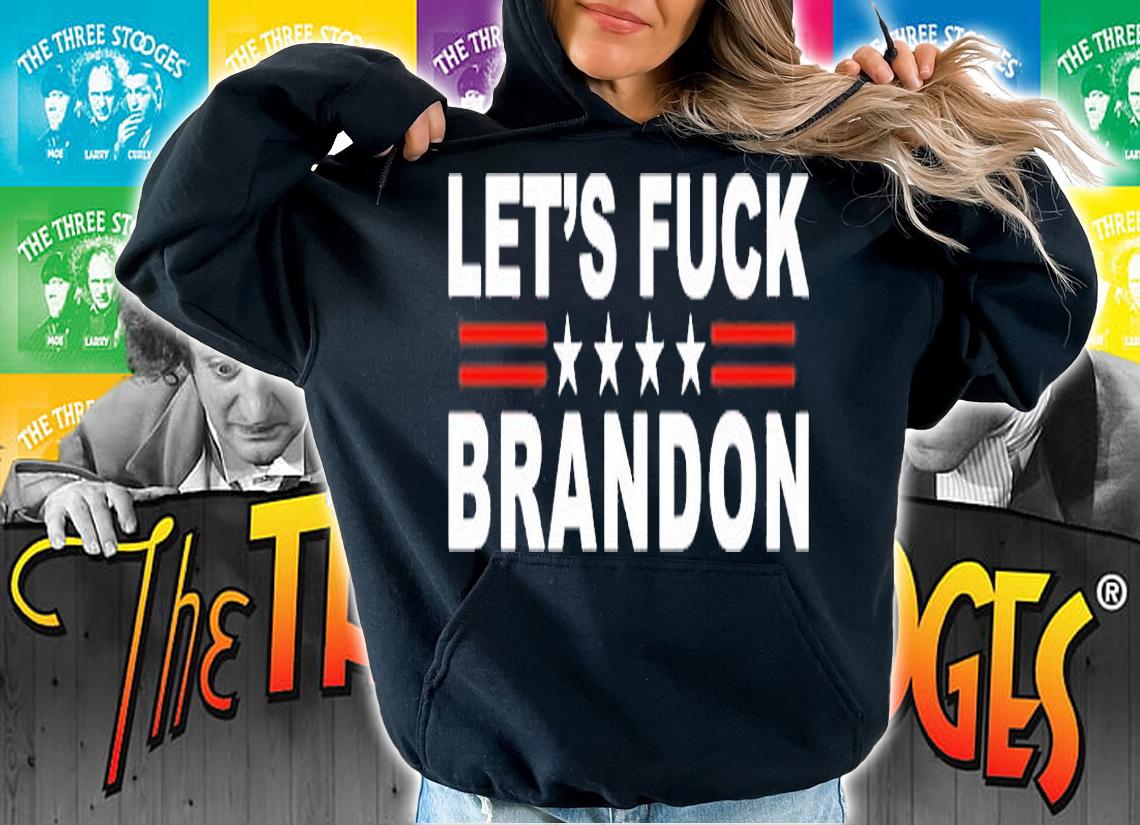 Lets Fuck Brandon For Trump Supporters T-Shirt hoodie