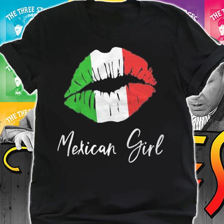 Mexican Girl  Mexico Pride Latina Girl Lips Shirt shirt