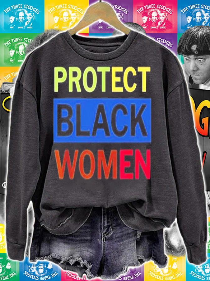 Protect Black Women Made To Match Black History Month T-Shirt