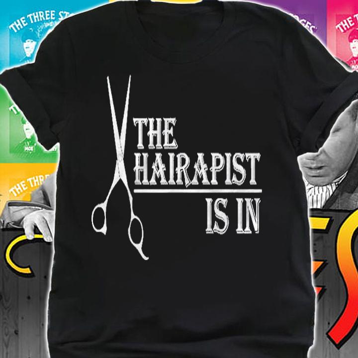 The Hairapist Is In Hairdresser Hairstylist Barber Shirt shirt