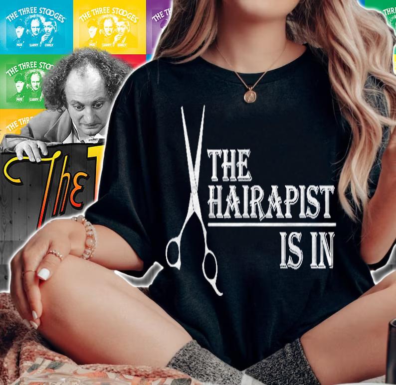 The Hairapist Is In Hairdresser Hairstylist Barber Shirt woman shirt