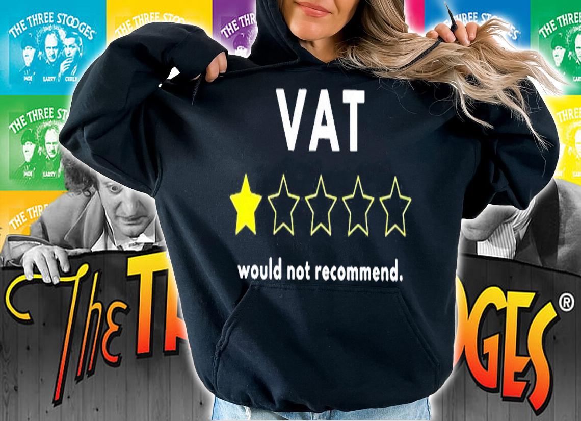 VAT One Star Rating Would Not Recommend T-Shirt