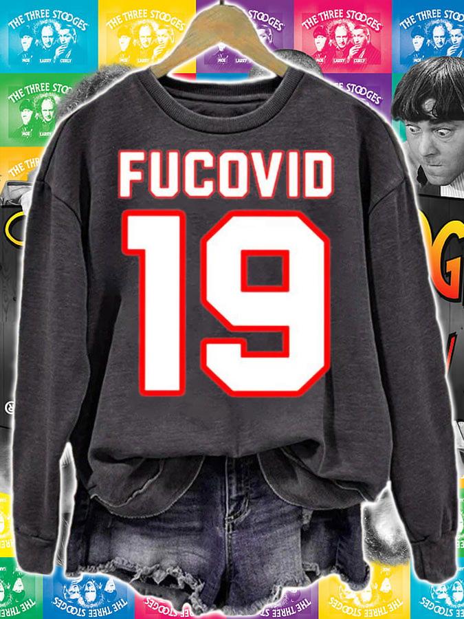 Fucovid 19 Covid 19 Awareness Quarantine T-Shirt sweatshirt