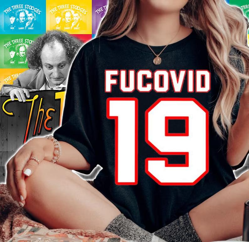 Fucovid 19 Covid 19 Awareness Quarantine T-Shirt woman shirt