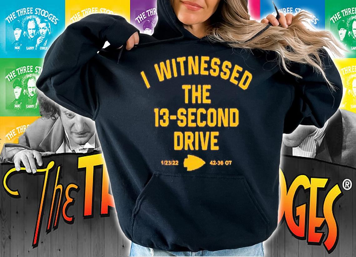 I Witnessed The 13 Second Drive T-Shirt hoodie
